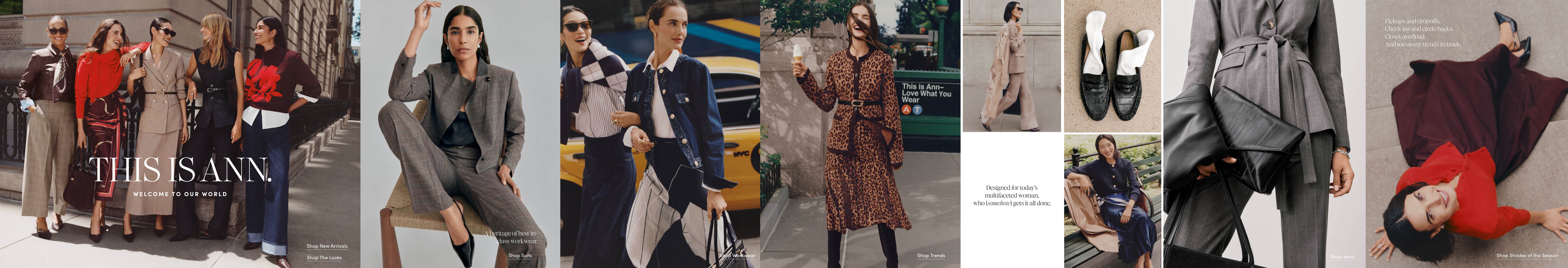 This Is Ann — Welcome to our world. A fall editorial of Ann Taylor tailoring, denim and trends.